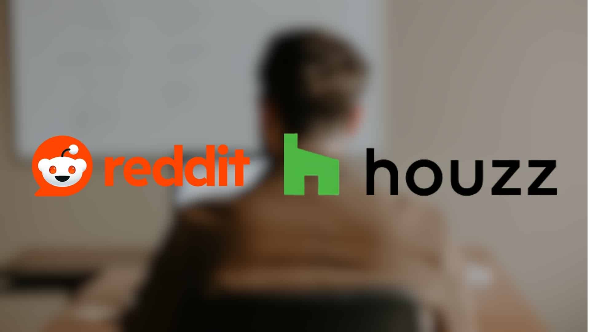 reddit and houzz logos over a blurred homeowner browsing interior design ideas